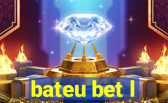 bateu bet l
